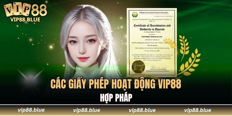 Các giấy phép hoạt động VIP88 hợp pháp