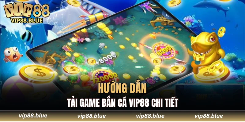 Đá Gà Trực Tiếp - Mở Ra Thế Giới Giải Trí Sôi Động 6 Hướng dẫn tải game bắn cá VIP88 chi tiết