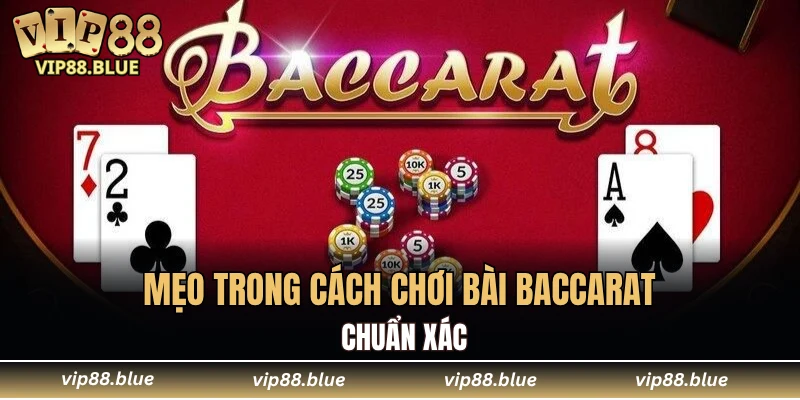 Đá Gà Campuchia - Trận Đấu Không Thể Bỏ Qua Tại VIP88 7 Mẹo trong cách chơi bài baccarat chuẩn xác