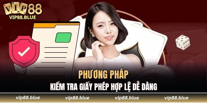 Phương pháp kiểm tra giấy phép hợp lệ dễ dàng