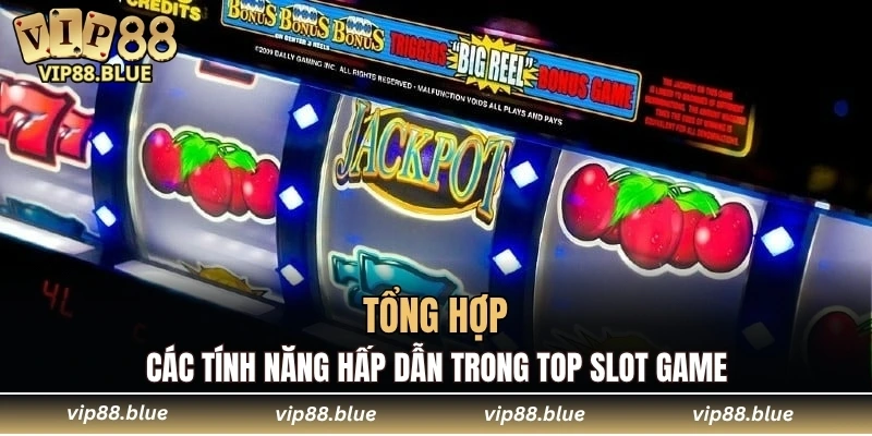 Đá Gà Trực Tiếp - Mở Ra Thế Giới Giải Trí Sôi Động 5 Tổng hợp các tính năng hấp dẫn trong top slot game